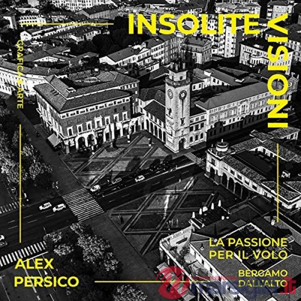Insolite visioni. La passione per il volo