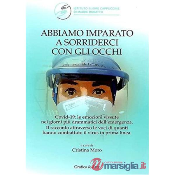 Abbiamo imparato a sorriderci con gli occhi
