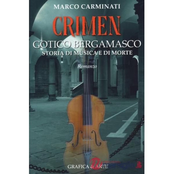 Crimeni gotico bergamasco. Storia di musica e di morte