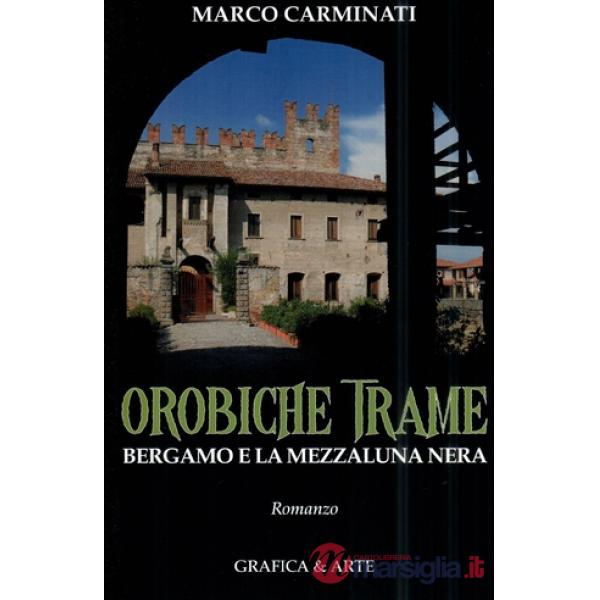 Orobiche trame Bergamo e la mezzaluna nera