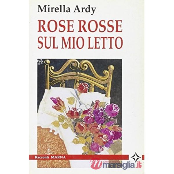 Rose rosse sul mio letto