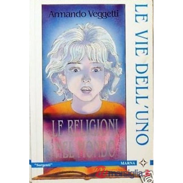 Vie dell'Uno. Le religioni del mondo (Le)