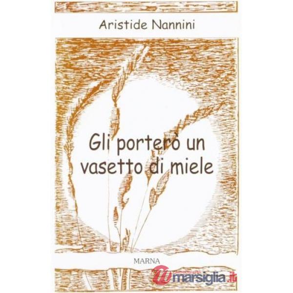 Porterò un vasetto di miele (Gli)