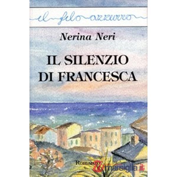 Silenzio di Francesca (Il)