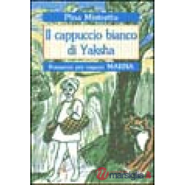 Cappuccio bianco di Yaksha (Il)