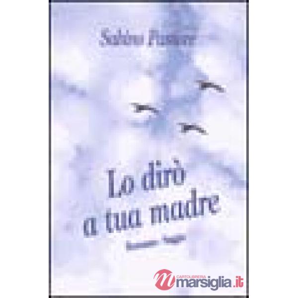 Lo dirò a tua madre