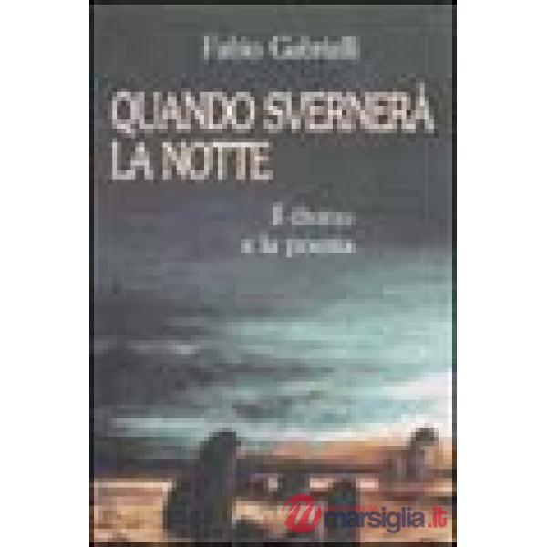 Quando svernerà la notte
