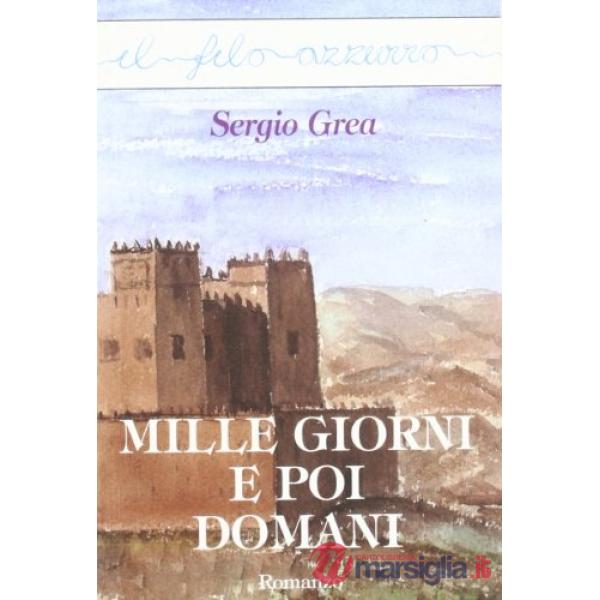 Mille giorni e poi domani