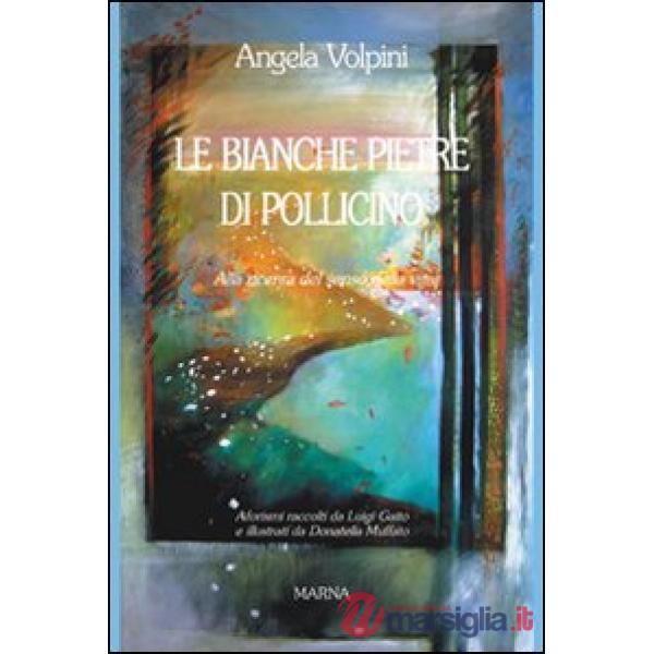 Bianche pietre di Pollicino (Le)