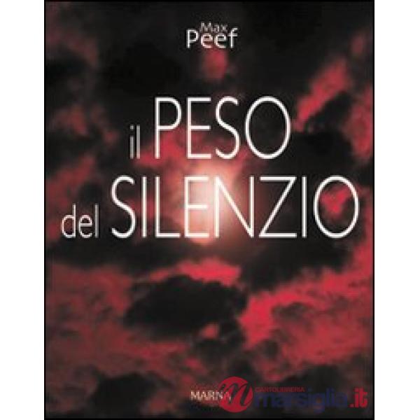 Peso del silenzio (Il)
