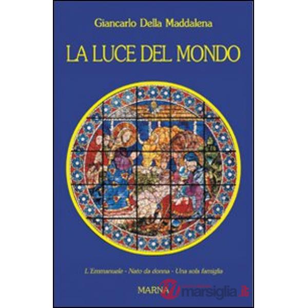 Luce del mondo (La)