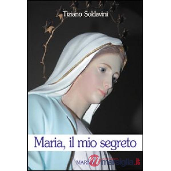 Maria, il mio segreto