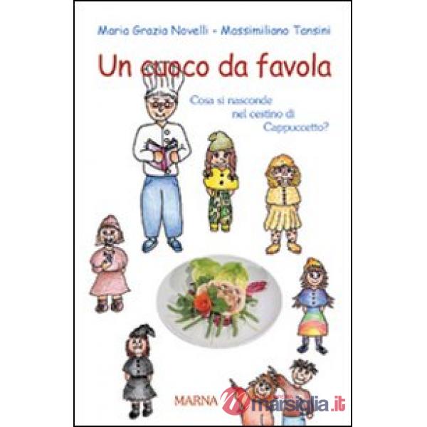 Cuoco da favola. Ediz. illustrata (Un)