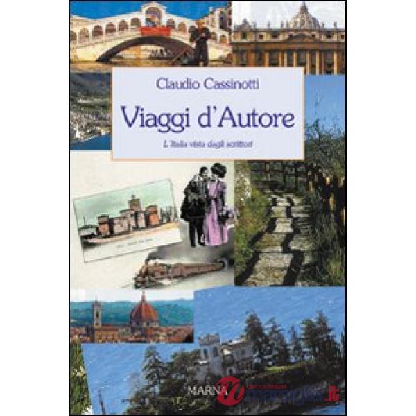 Viaggi d'autore. L'Italia vista dagli scrittori