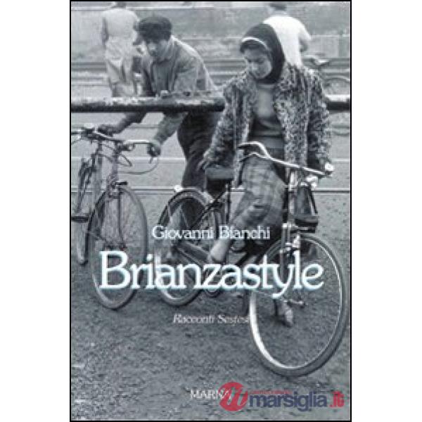 Brianzastyle. Racconti sestesi