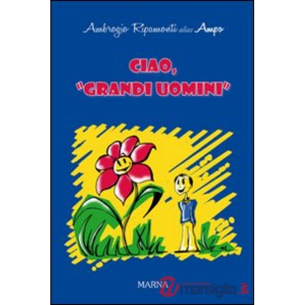 Ciao, grandi uomini
