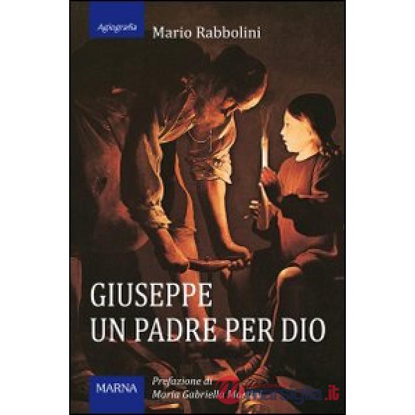Giuseppe, un padre per Dio