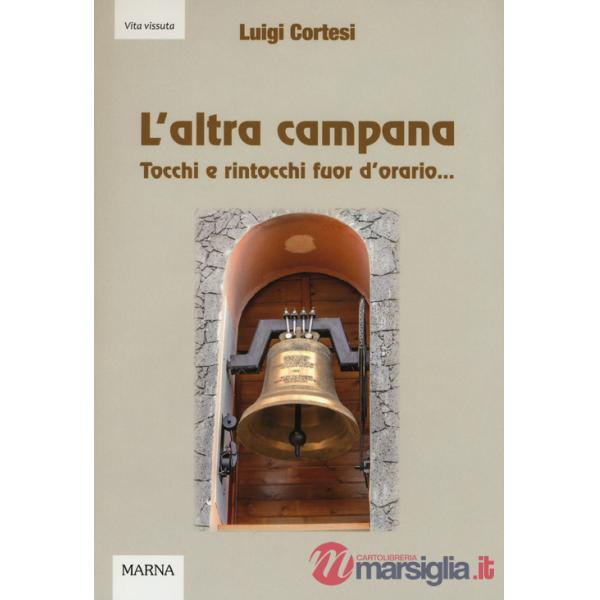 Altra campana. Tocchi e rintocchi fuor d'orario... (L')