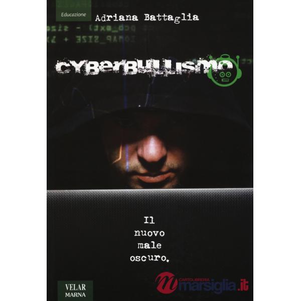 Cyberbullismo. Il nuovo male oscuro