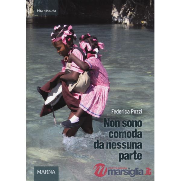 Non sono comoda da nessuna parte