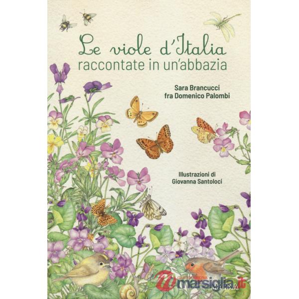 Viole d'Italia raccontate in un'abbazia. Ediz. illustrata (Le)
