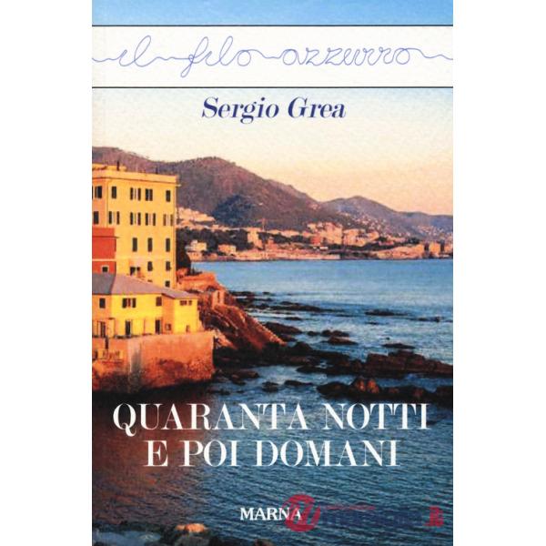 Quaranta notti e poi domani