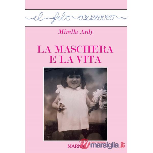 Maschera e la vita (La)