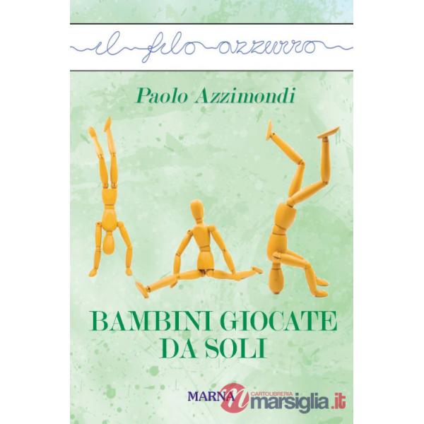 Bambini giocate da soli