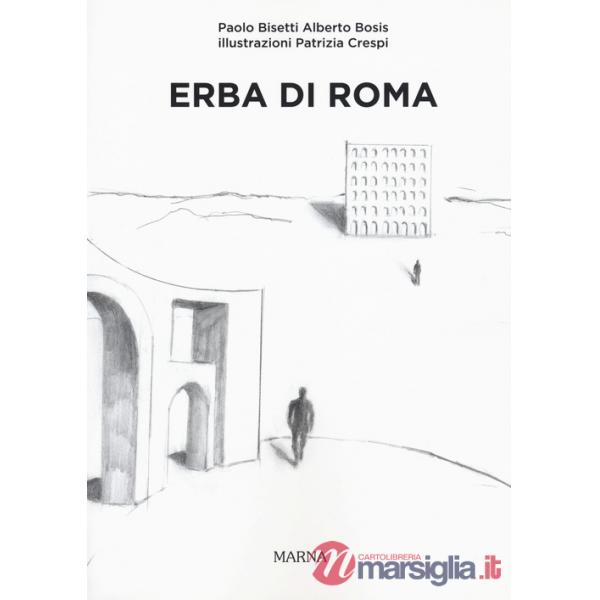 Erba di Roma. Ediz. italiana e inglese