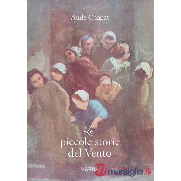 Piccole storie del Vento. Le tribolazioni di Anodine Chapat (Le)