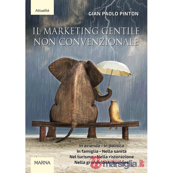 Marketing gentile non convenzionale (Il)
