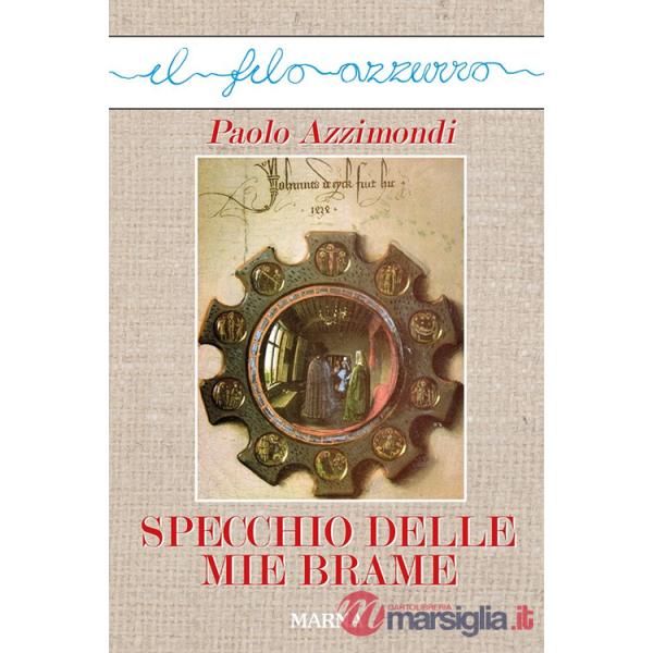 Specchio delle mie brame