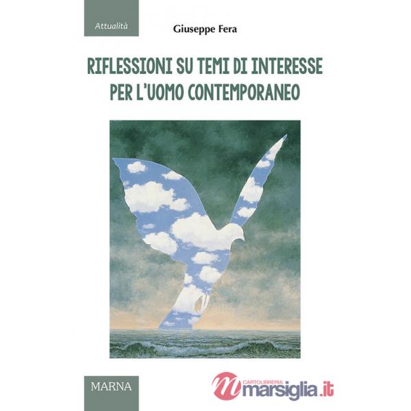 Riflessioni su temi di interesse per l'uomo contemporaneo