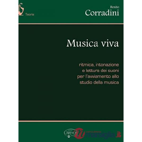 Musica viva. Ritmica, intonazione e lettura dei suoni per l'avviamento allo studio della musica