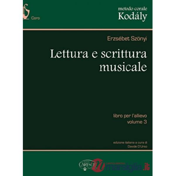 Metodo corale Kodály. Lettura e scrittura musicale. Libro per l'allievo. Vol. 3