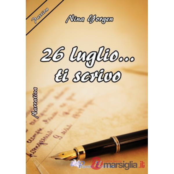 26 luglio... ti scrivo