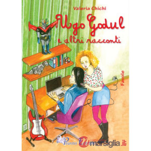 Ugo Godul e altri racconti