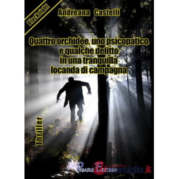 Quattro orchidee, uno psicopatico e qualche delitto in una tranquilla locanda di