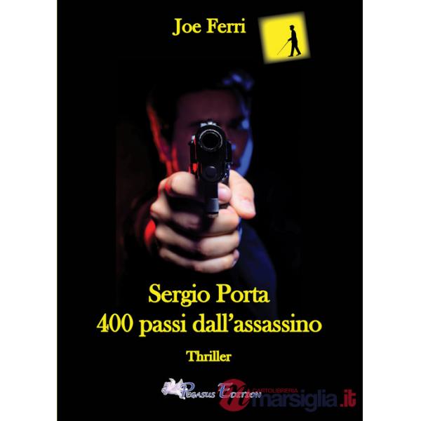 Sergio Porta. 400 passi dall'assassino