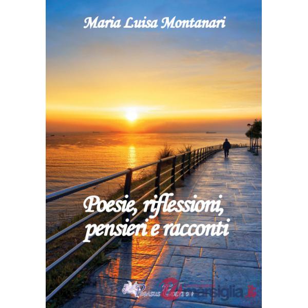 Poesie, riflessioni, pensieri e racconti