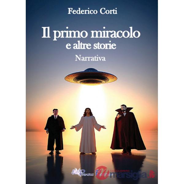 Primo miracolo e altre storie (Il)