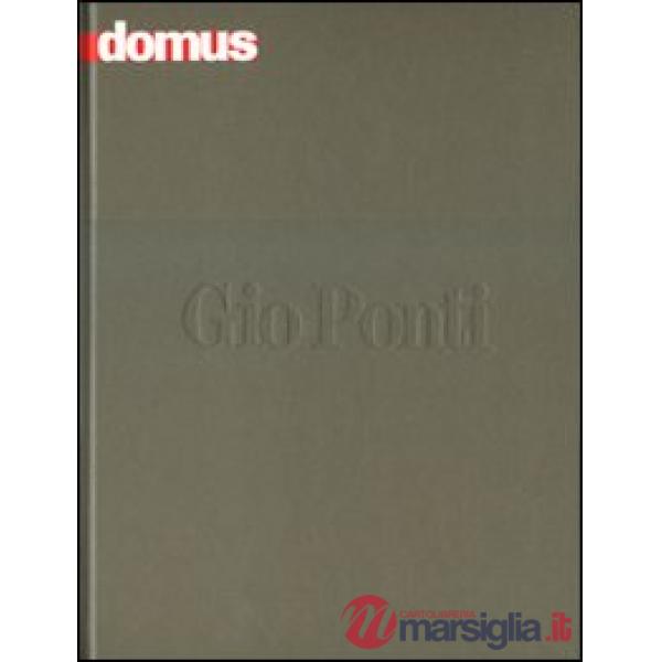 Domus. Gio Ponti. Ediz. italiana e inglese