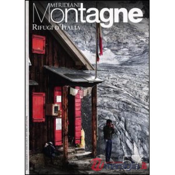 Rifugi d'Italia. Con cartina