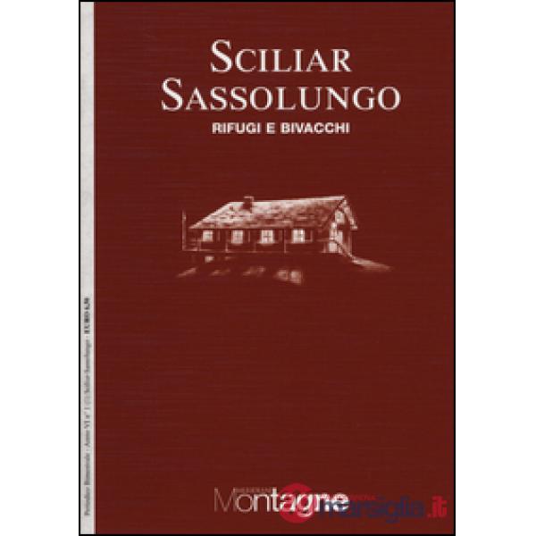 Scillar e Sassolungo. Con carta 1:25.000