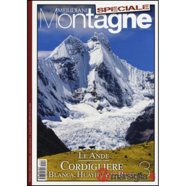 Ande. Speciale. Con cartina (Le). Vol. 3: Cordigliere Blanca, Huayhuash, Real.