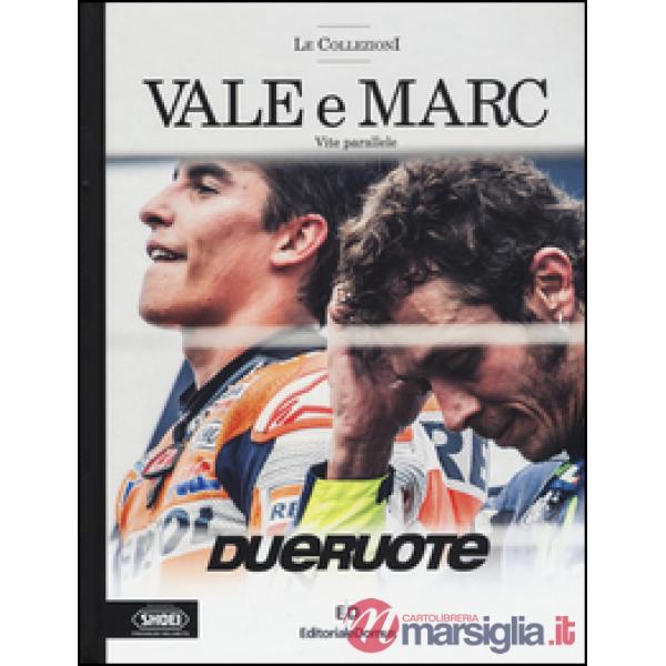 Vale e Marc vite parallele