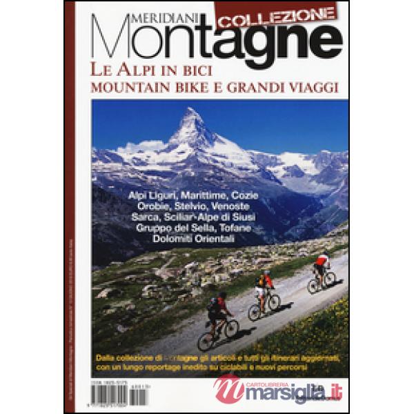 Alpi in bici. Mountain bike e grandi viaggi (Le)