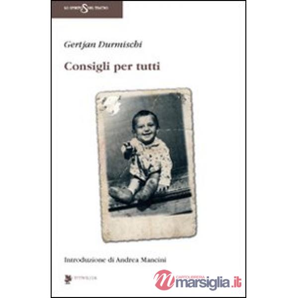 Consigli per tutti. Ediz. illustrata