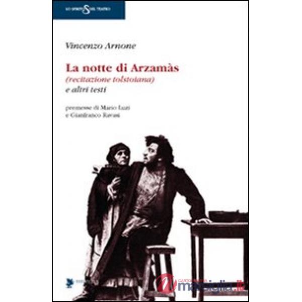 Notte di Arzamàs (recitazione tolstoiana) e altri testi (La)