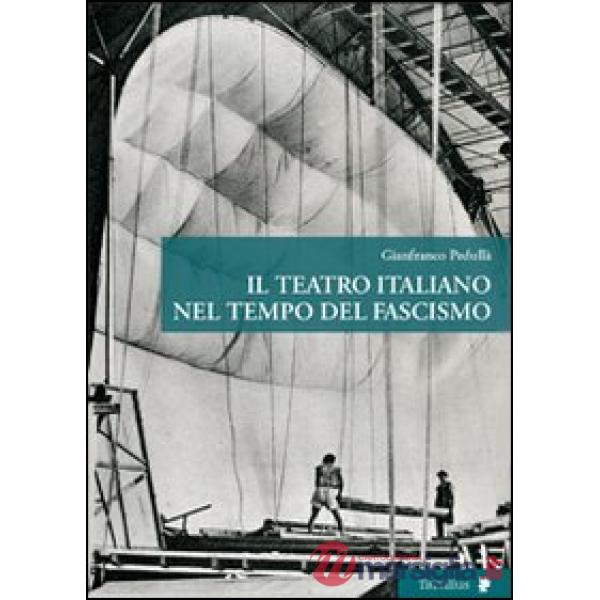 Teatro italiano nel tempo del fascismo (Il)